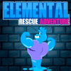Elemental Rescue Adventure 7 elemental rescue adventure